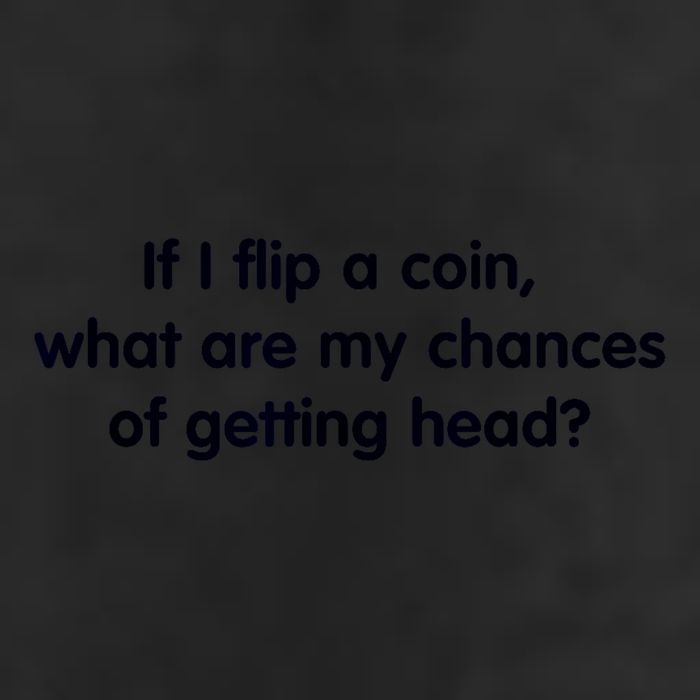 If I Flip A Coin What Are My Chances Of Getting Head? Quote Trucker Hat