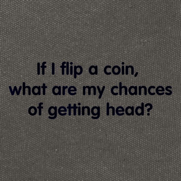 If I Flip A Coin What Are My Chances Of Getting Head? Quote Cotton Canvas Backpack