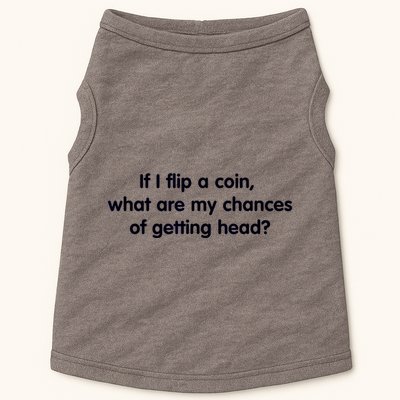 If I Flip A Coin What Are My Chances Of Getting Head? Quote Doggie Tank
