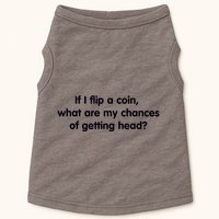 If I Flip A Coin What Are My Chances Of Getting Head? Quote Doggie Tank