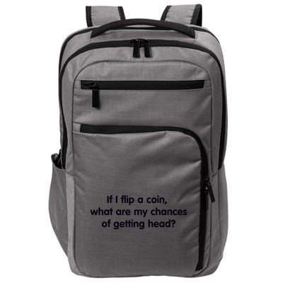 If I Flip A Coin What Are My Chances Of Getting Head? Quote Impact Tech Backpack