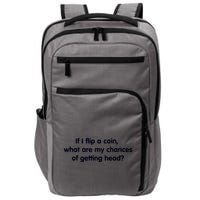 If I Flip A Coin What Are My Chances Of Getting Head? Quote Impact Tech Backpack