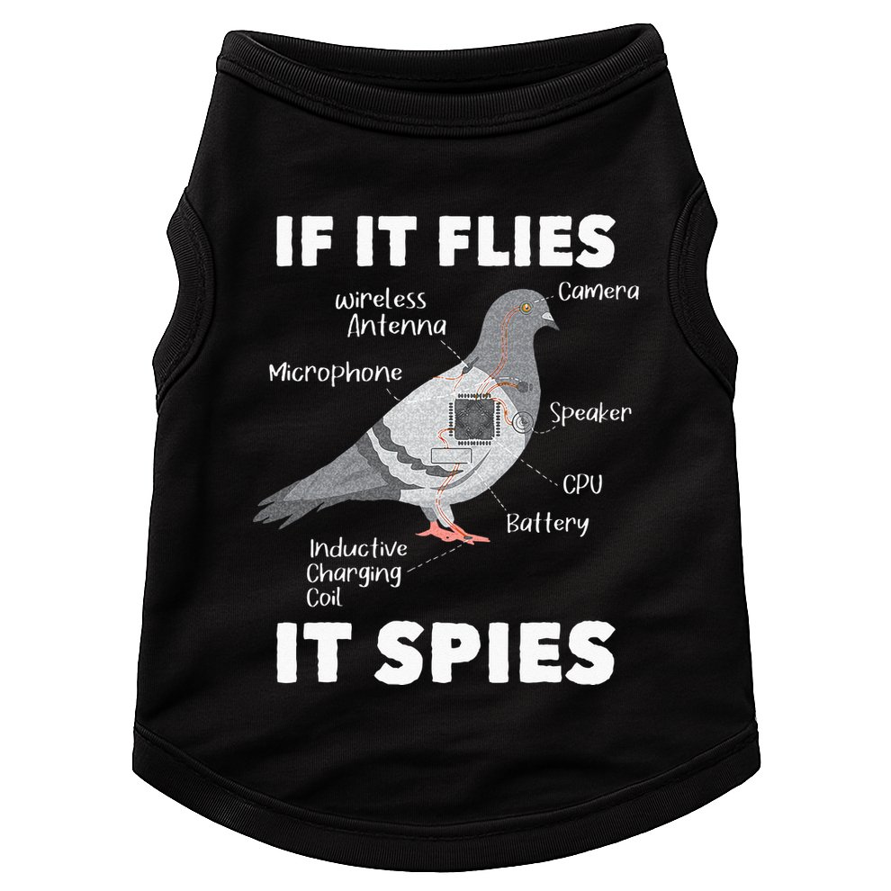 If It Flies It Spies Pigeon Whisperer Birdwatching Doggie Tank
