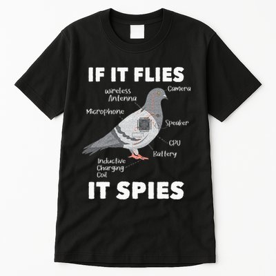 If It Flies It Spies Pigeon Whisperer Birdwatching Tall T-Shirt