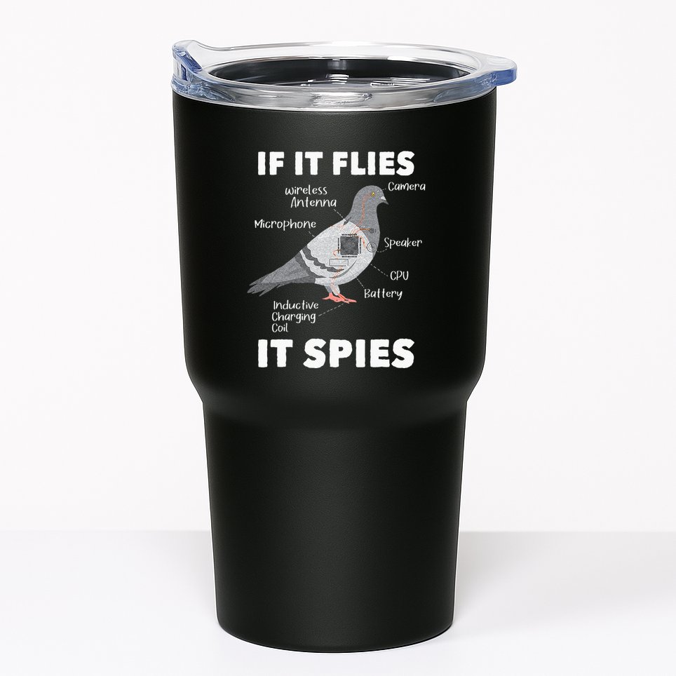 If It Flies It Spies Pigeon Whisperer Birdwatching Tumbler