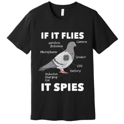 If It Flies It Spies Pigeon Whisperer Birdwatching Premium T-Shirt