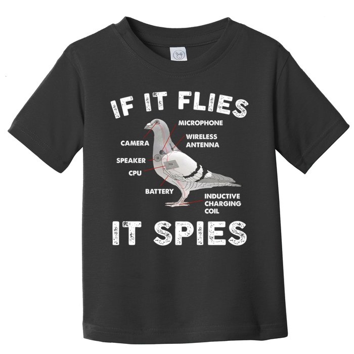 If It Flies It Spies Pigeon Anatomy Bird Funny Toddler T-Shirt
