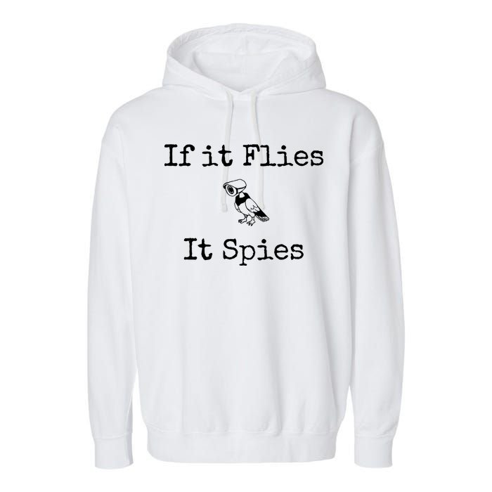 If It Flies It Spies Funny Bird Spy Garment-Dyed Fleece Hoodie