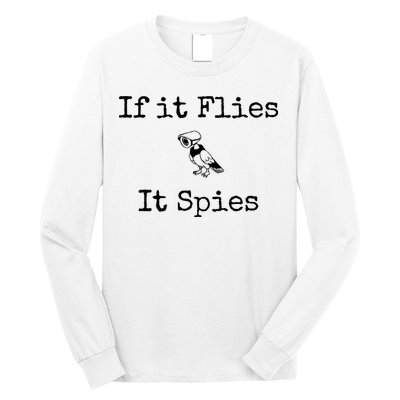 If It Flies It Spies Funny Bird Spy Long Sleeve Shirt