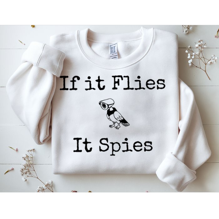 If It Flies It Spies Funny Bird Spy Sweatshirt