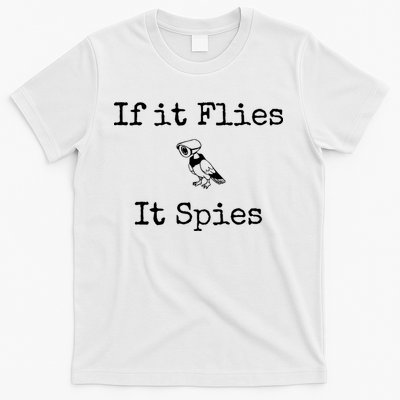 If It Flies It Spies Funny Bird Spy T-Shirt