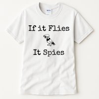 If It Flies It Spies Funny Bird Spy Tall T-Shirt