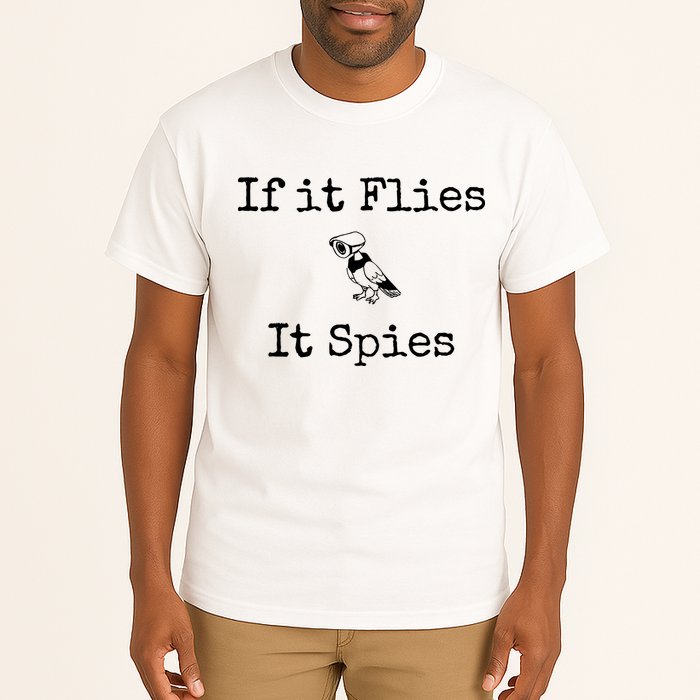 If It Flies It Spies Funny Bird Spy Tall T-Shirt