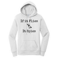 If It Flies It Spies Funny Bird Spy Women's Pullover Hoodie