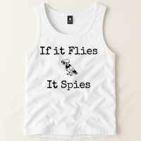 If It Flies It Spies Funny Bird Spy Tank Top