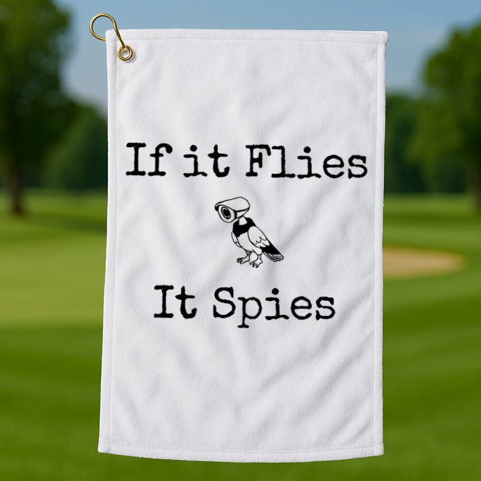 If It Flies It Spies Funny Bird Spy Golf Towel