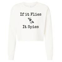 If It Flies It Spies Funny Bird Spy Cropped Pullover Crew