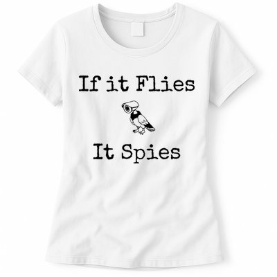 If It Flies It Spies Funny Bird Spy Womens T-Shirt