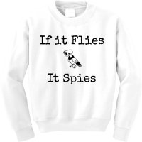 If It Flies It Spies Funny Bird Spy Kids Sweatshirt