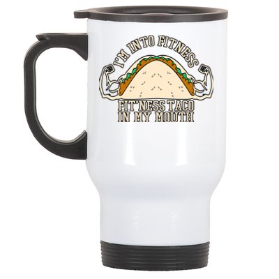 I'm Into Fitness Taco Funny Gym Mexican Food Fun Exercise Stainless Steel Travel Mug