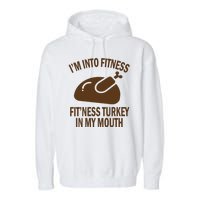 IM Into Fitness Funny Turkey Holiday Garment-Dyed Fleece Hoodie