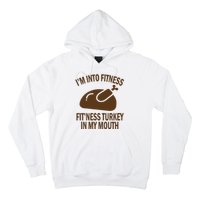 IM Into Fitness Funny Turkey Holiday Hoodie