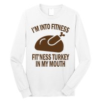 IM Into Fitness Funny Turkey Holiday Long Sleeve Shirt