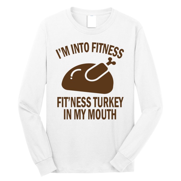 IM Into Fitness Funny Turkey Holiday Long Sleeve Shirt