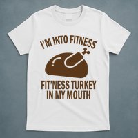 IM Into Fitness Funny Turkey Holiday T-Shirt