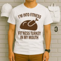IM Into Fitness Funny Turkey Holiday T-Shirt
