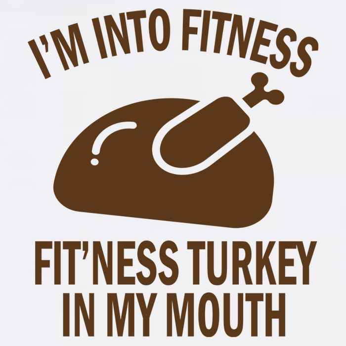 IM Into Fitness Funny Turkey Holiday T-Shirt
