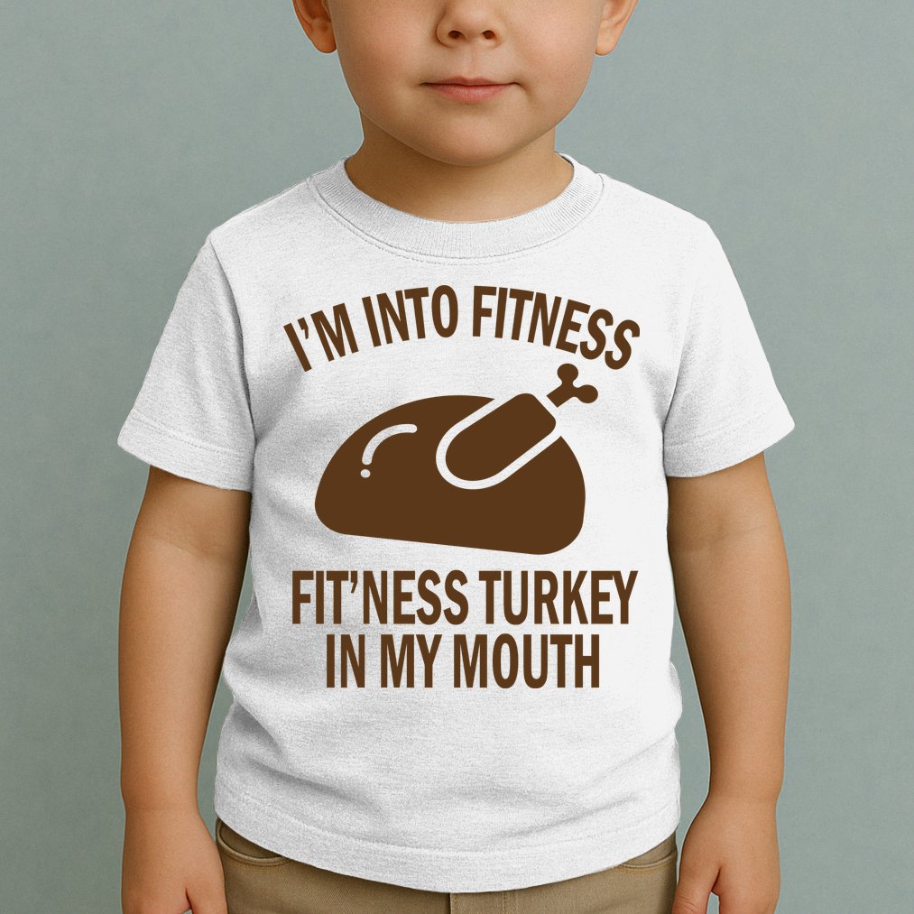IM Into Fitness Funny Turkey Holiday Toddler T-Shirt
