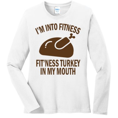 IM Into Fitness Funny Turkey Holiday Ladies Long Sleeve Shirt