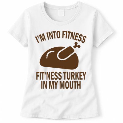 IM Into Fitness Funny Turkey Holiday Womens T-Shirt