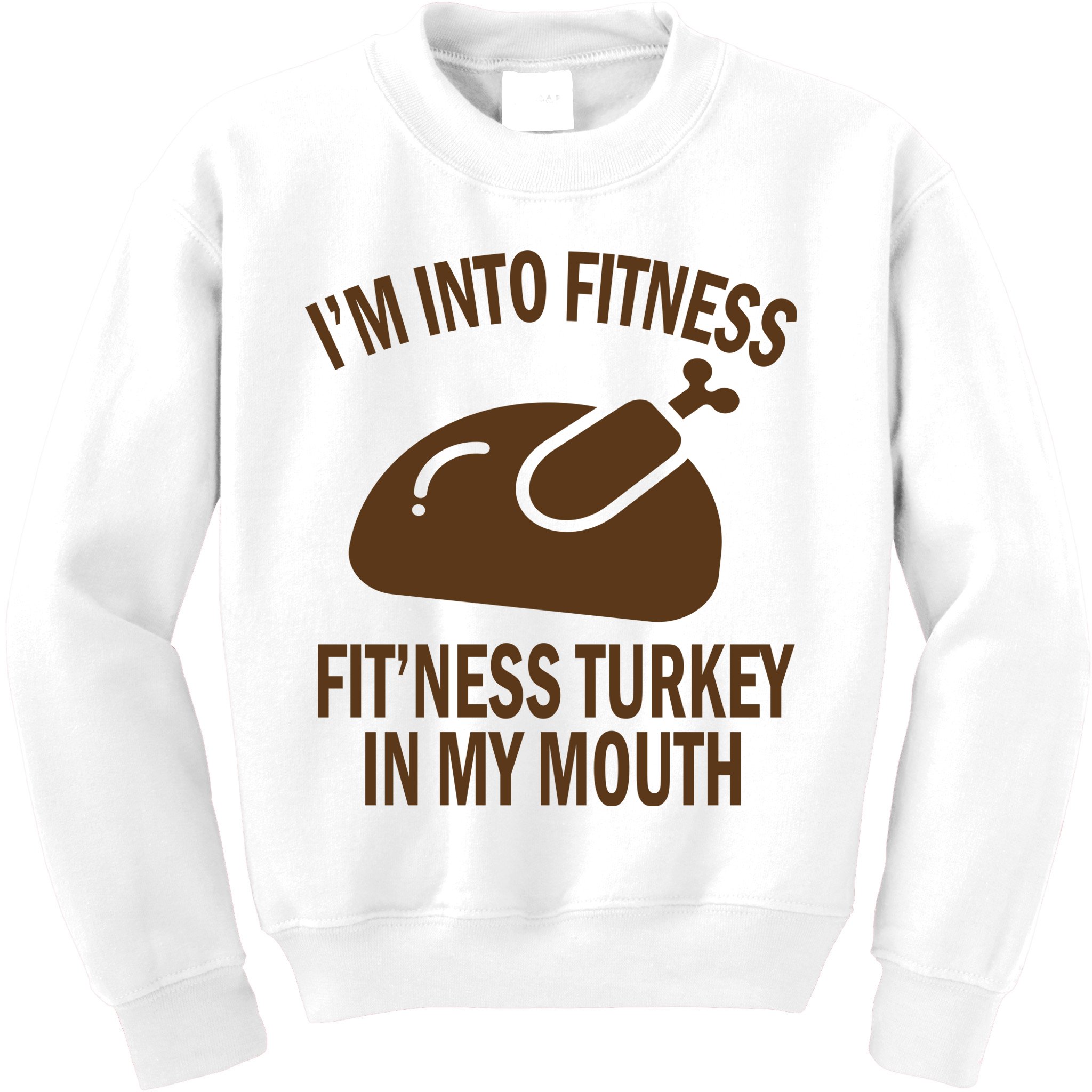 IM Into Fitness Funny Turkey Holiday Kids Sweatshirt