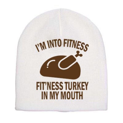 IM Into Fitness Funny Turkey Holiday Short Acrylic Beanie