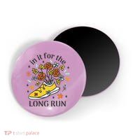 In It For The Long Run Floral Magnet