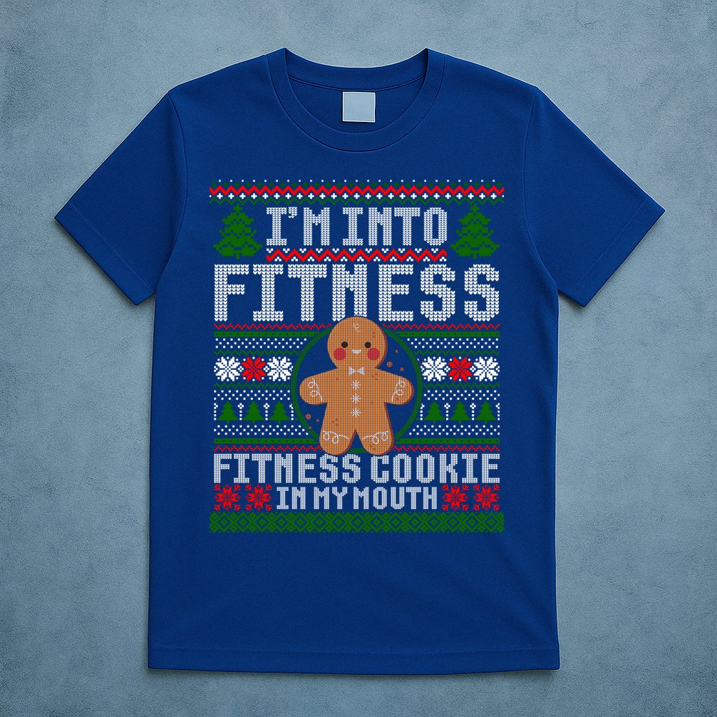 IM Into Fitness Cookie Gingerbread Ugly Christmas Sweater Great Gift T-Shirt