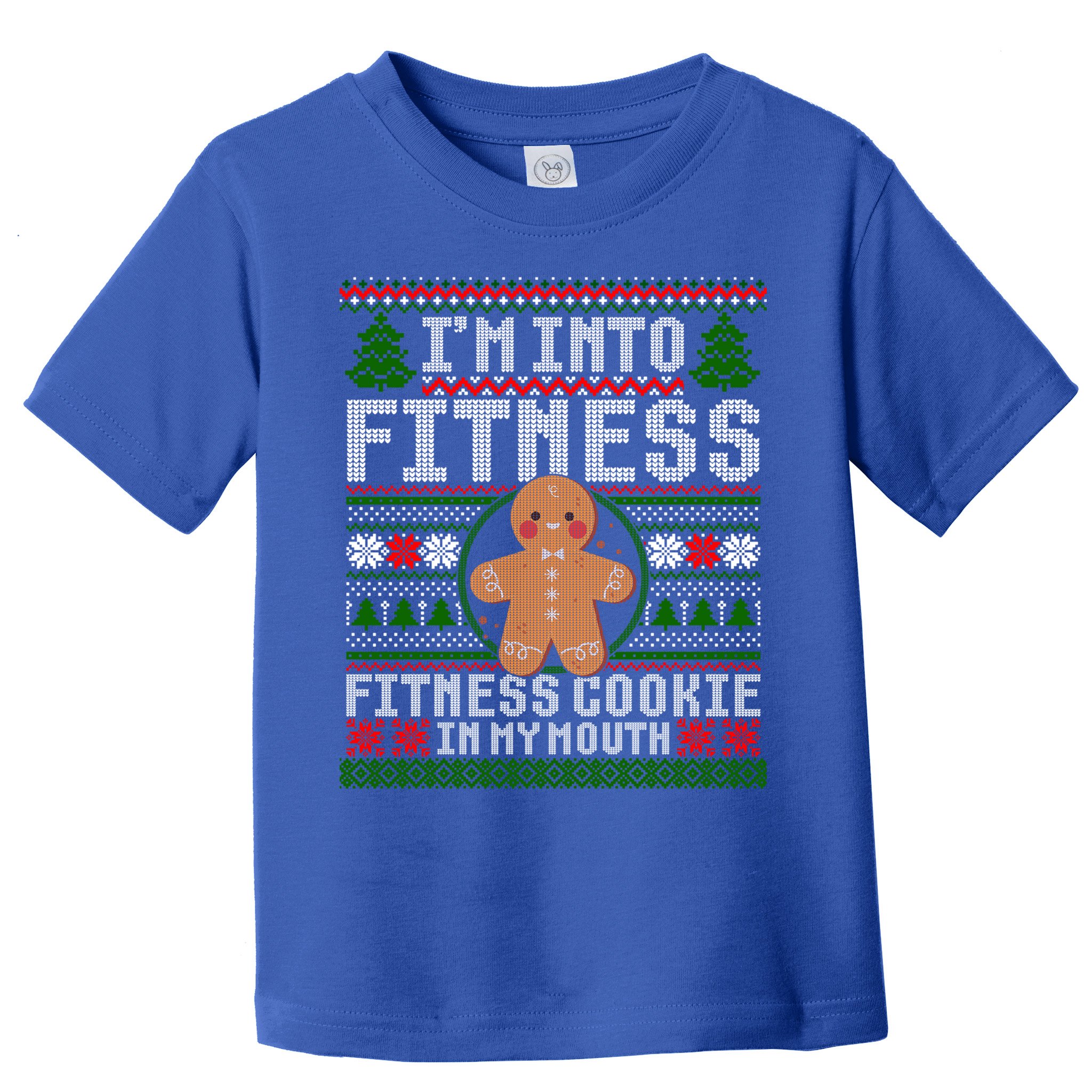 IM Into Fitness Cookie Gingerbread Ugly Christmas Sweater Great Gift Toddler T-Shirt