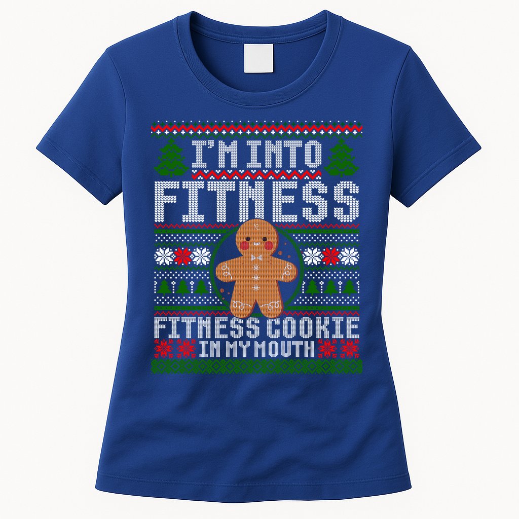 IM Into Fitness Cookie Gingerbread Ugly Christmas Sweater Great Gift Womens T-Shirt