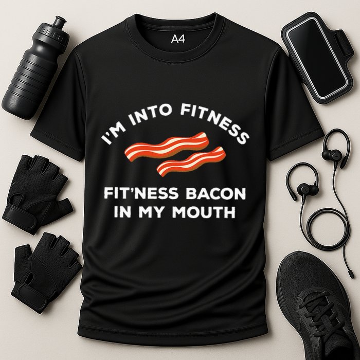 Im Into Fitness Funny Breakfast Meat Gift For A Bacon Lover Cooling Performance Crew T-Shirt