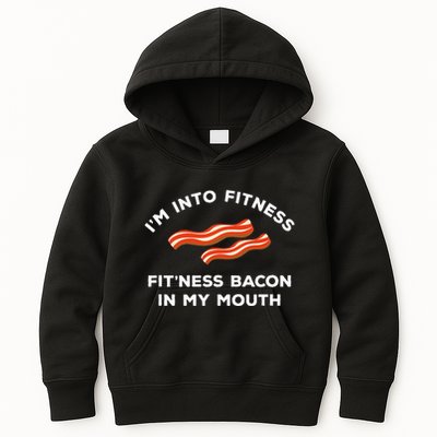 Im Into Fitness Funny Breakfast Meat Gift For A Bacon Lover Kids Hoodie