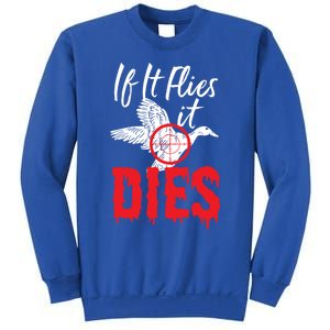 If It Flies It Dies Funny Duck Goose Cute Gift Sweatshirt