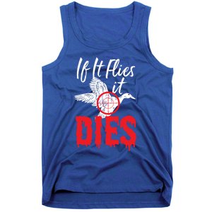 If It Flies It Dies Funny Duck Goose Cute Gift Tank Top