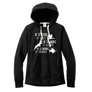 If It Flies It Dies If It Hooks It Cooks Hunting Fishing Great Gift Women's Fleece Hoodie