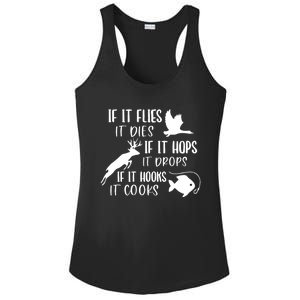 If It Flies It Dies If It Hooks It Cooks Hunting Fishing Great Gift Ladies PosiCharge Competitor Racerback Tank