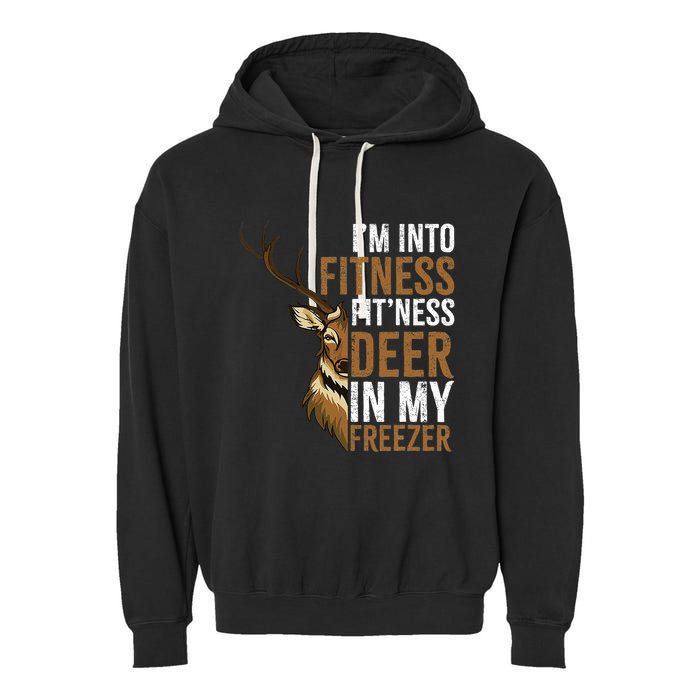 I'm Into Fitness Fit'ness Deer In My Freezer Hunting Deer Garment-Dyed Fleece Hoodie
