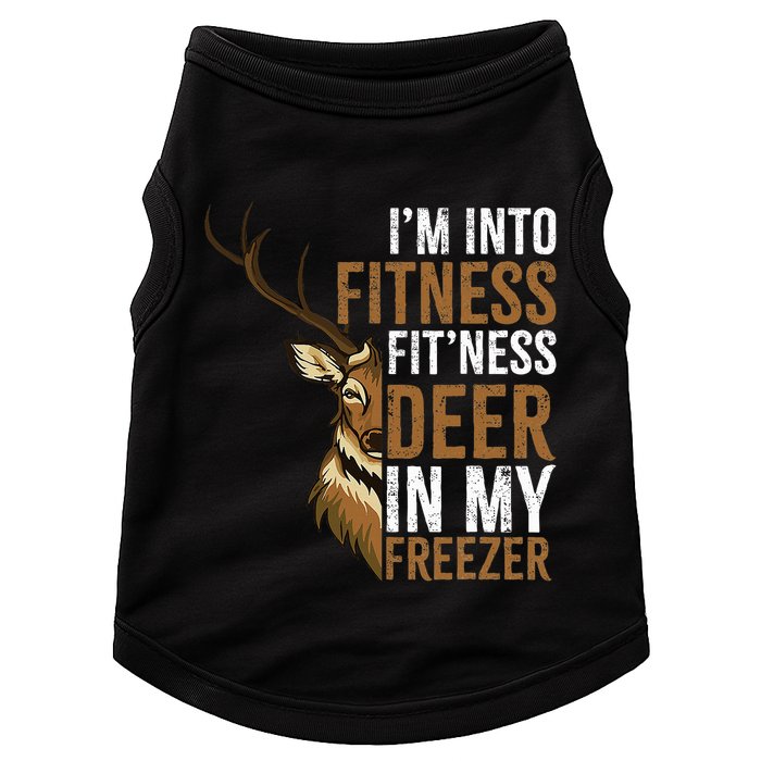 I'm Into Fitness Fit'ness Deer In My Freezer Hunting Deer Doggie Tank