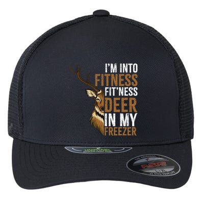 I'm Into Fitness Fit'ness Deer In My Freezer Hunting Deer Flexfit Unipanel Trucker Cap