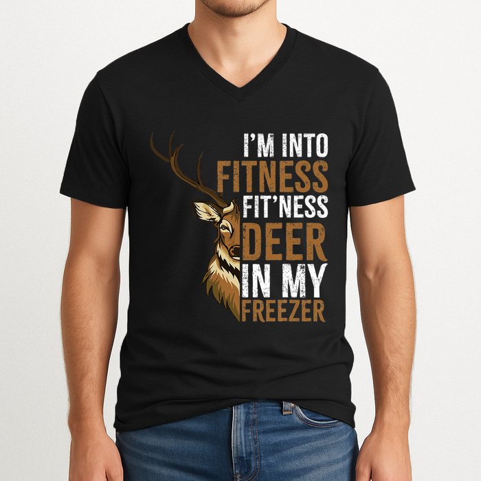 I'm Into Fitness Fit'ness Deer In My Freezer Hunting Deer V-Neck T-Shirt
